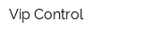 Vip Control