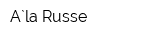 A`la Russe
