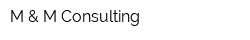 M & M Consulting