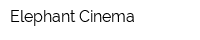 Elephant Cinema