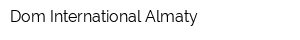 Dom International-Almaty