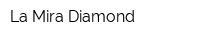 La Mira Diamond