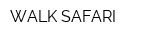 WALK SAFARI