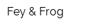 Fey & Frog