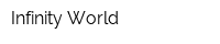 Infinity World