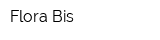 Flora Bis