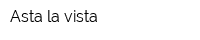 Asta la vista
