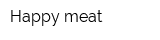 Happy meat