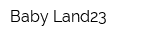 Baby-Land23