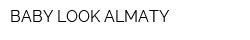 BABY LOOK ALMATY