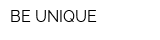 BE UNIQUE