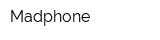 Madphone
