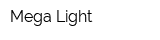 Mega Light