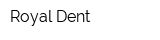 Royal Dent