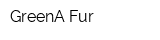 GreenA Fur