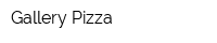 Gallery Pizza