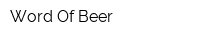 Word Of Beer