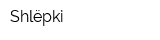 Shlёpki