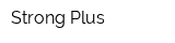 Strong Plus