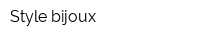 Style bijoux