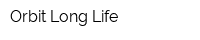 Orbit Long Life