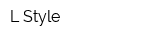 L-Style