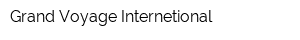 Grand Voyage Internetional
