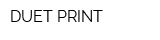 DUET PRINT