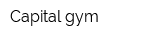 Capital gym