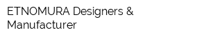 ETNOMURA Designers & Manufacturer