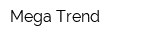 Mega Trend