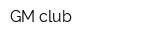 GM club