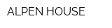 ALPEN HOUSE