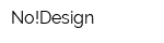 No!Design