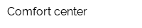 Comfort center