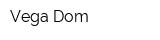 Vega Dom
