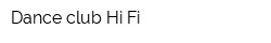 Dance club Hi Fi