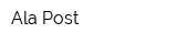 Ala Post