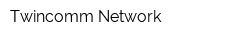 Twincomm Network