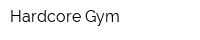 Hardcore Gym