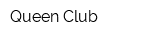 Queen Club