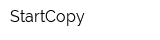 StartCopy