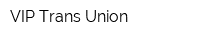 VIP Trans Union