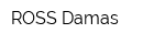ROSS Damas