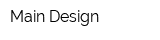 Main-Design