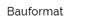 Bauformat