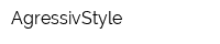 AgressivStyle