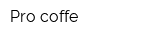 Pro-coffe
