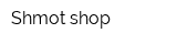 Shmot shop