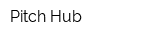 Pitch Hub